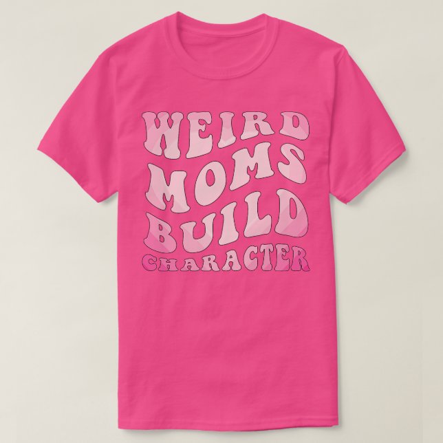 T-shirt super mamans étranges construisent caractère2 (Design devant)