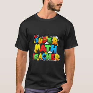 T-shirt Super Math Enseignant Drôle Retour À L'École Cadea