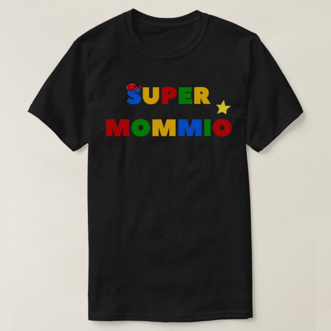 T-shirt Super Mommio Mothers Jour 2  (Design devant)