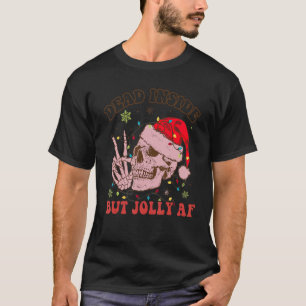 T-shirt Super Mort À L'Intérieur Mais Jolly Af Skeleton No