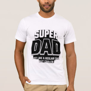 T-shirt Super Papa - Comme un papa ordinaire, mais Glacièr
