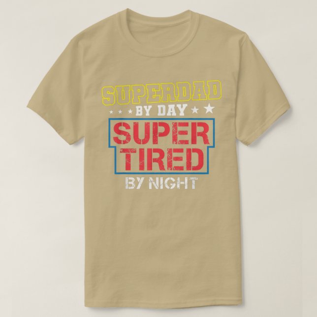 T-shirt Super papa le jour super fatigué la nuit Funny Pèr (Design devant)