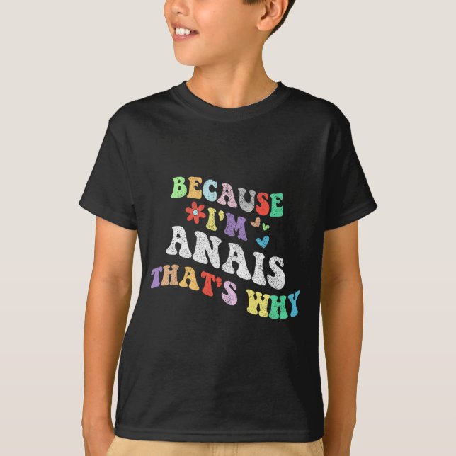 T-shirt Super Parce Que Im Anais C'Est Pourquoi Funny Cust (Devant)