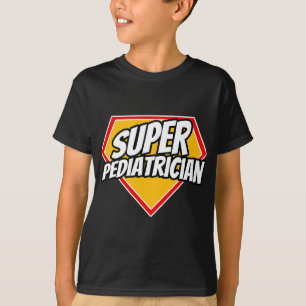 T-shirt Super pédiatre amusant Superhero pédiatrique Super