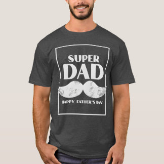 T-shirt SUPER PÈRE HEUREUX PÈRE S DAE cadeau