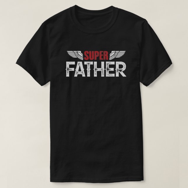 T-shirt Super père papa Anniversaire ou Fête des pères T-s (Design devant)