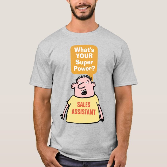 T-shirt Super Pouvoir d'Assistant de Vente. (Devant)