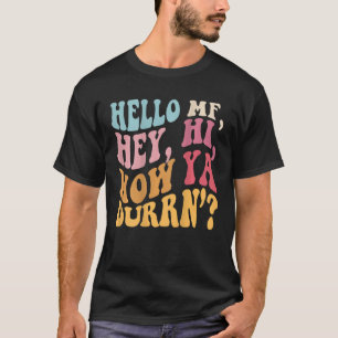 T-shirt Super Retro Bonjour Mf Salut Comment Ya Durn Sur L