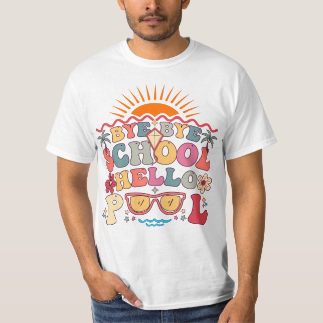 T-shirt Super Retro Design Bye Bye School Hello Pool Cool (Devant)