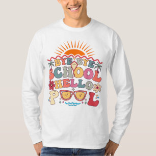 T-shirt Super Retro Design Bye Bye School Hello Pool Cool