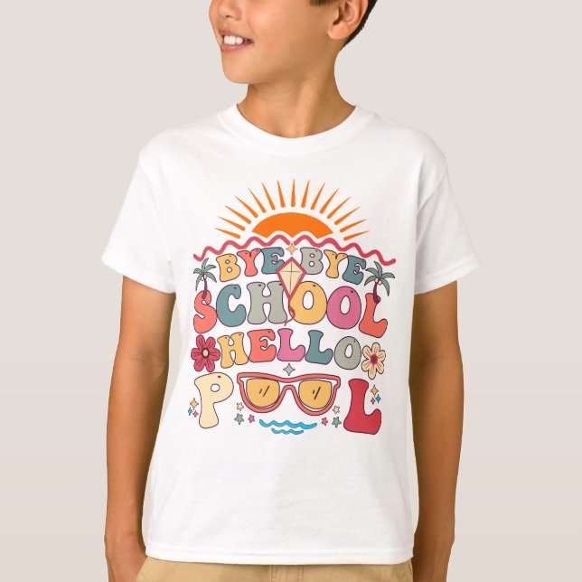 T-shirt Super Retro Design Bye Bye School Hello Pool Cool (Devant)
