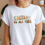 T-shirt Super Retro Editing Is My Vibe, Éditeur<br><div class="desc">T-shirt de style rétro "Editing Is My Vibe",  pour éditeurs et correcteurs.</div>