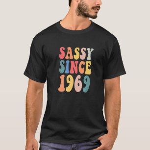 T-shirt Super Sassy depuis 1969 1969 Fête d'anniversaire d