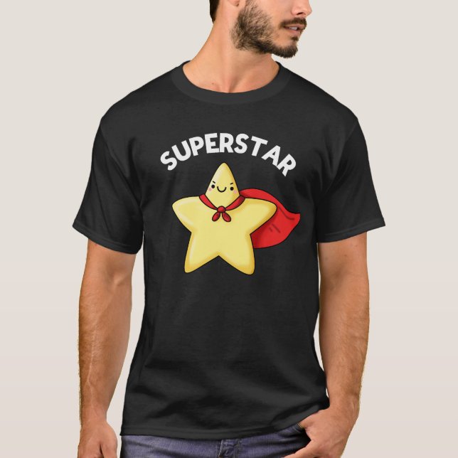 T-shirt Super Star Funny Astronomy Pun Dark BG (Devant)