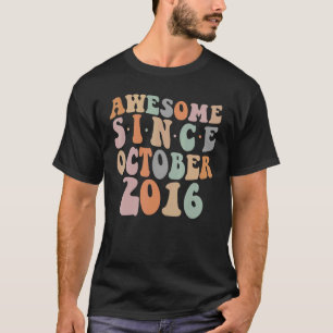 T-shirt Super stupéfiant depuis Octobre 2016 6e Anniversai