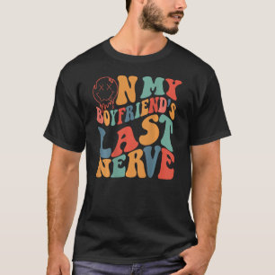 T-shirt Super sur la Dernière nerve de mon copain Couple d