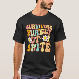 T-shirt Super Survivre Purement Hors D'Ennuis Un J Humoris