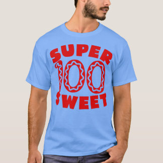 T-shirt Super Sweet 100 Anniversaire