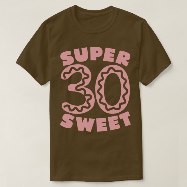 T-shirt Super Sweet 30 Donu (Design devant)