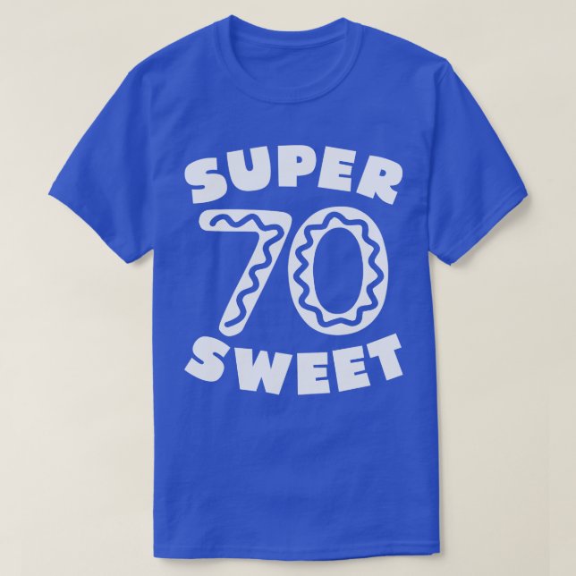 T-shirt Super Sweet 70 Anniversaire de givrage 2 (Design devant)