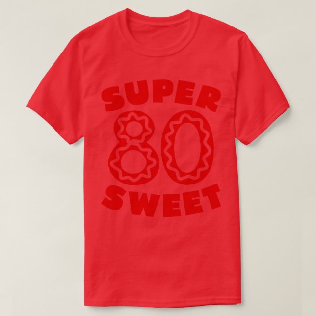 T-shirt Super Sweet 80 Anniversaire (Design devant)