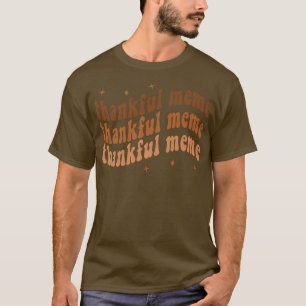 T-shirt Super Thankful Meme Automne Thanksgiving Meme Auto