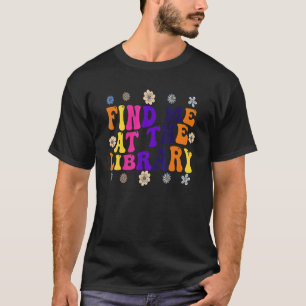 T-shirt Super Trouvez-Moi À La Bibliothèque Livre Lover Sc