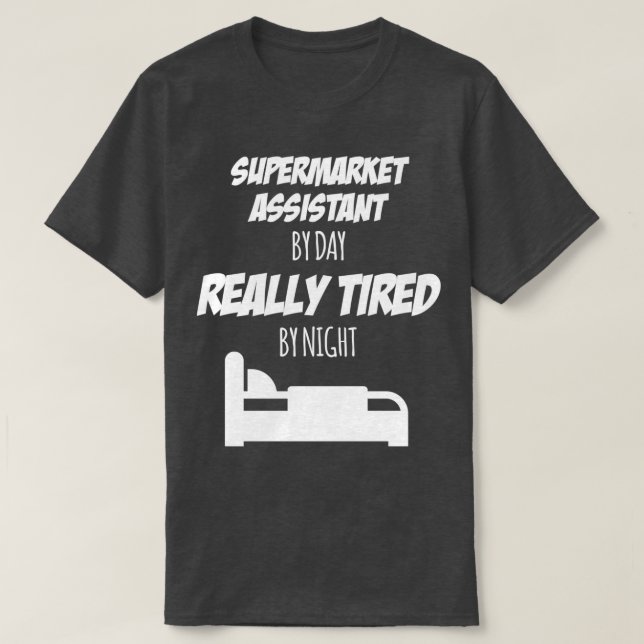 T-shirt Supermarket Assistant Job Fun Cadeau pour chaque S (Design devant)