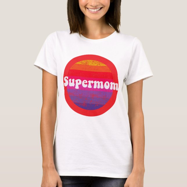 T-shirt Supermom for best mother mothers day (Devant)