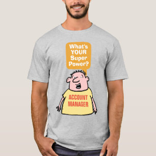 T-shirt Superpuissance du gestionnaire de comptes.