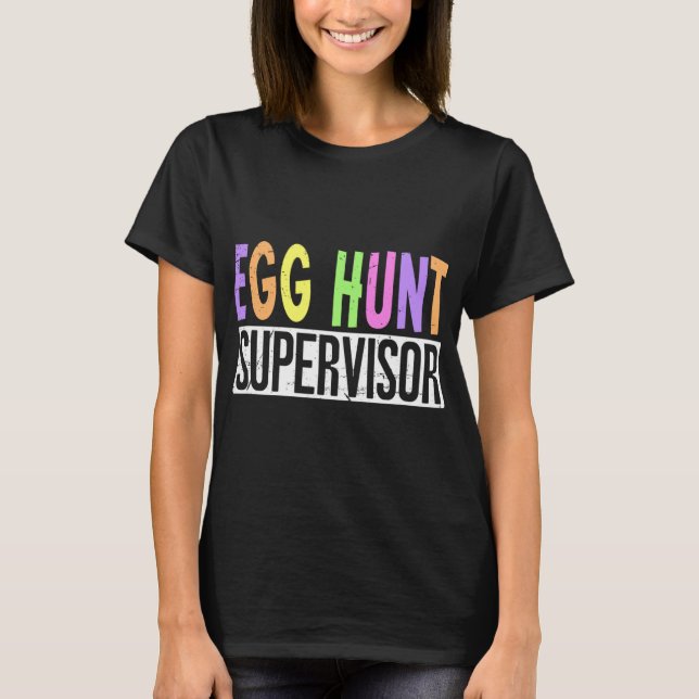 T-shirt Superviseur de chasse aux oeufs - Escadron de chas (Devant)
