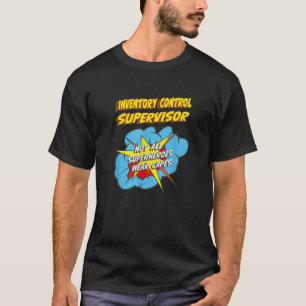 T-shirt Superviseur du contrôle des stocks Funny Superhero