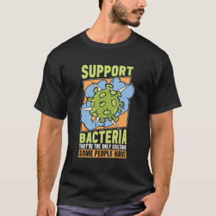 T-shirt Support Bactéries Ils Sont La Biologie Nerd Microb