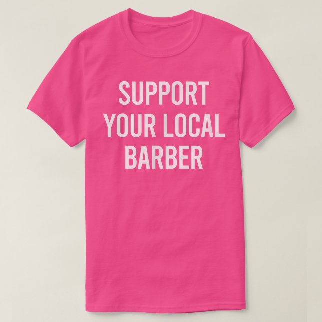T-shirt Support de votre Barbier Barbier Barber Fier local (Design devant)