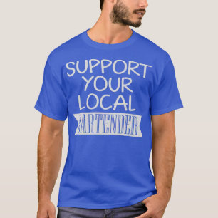 T-shirt Support de votre barman local 7
