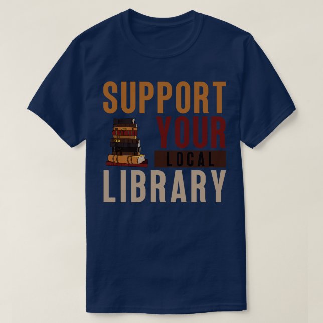 T-shirt Support de votre bibliothèque locale 17 (Design devant)