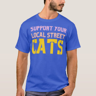 T-shirt Support de votre Street Cats 2 local