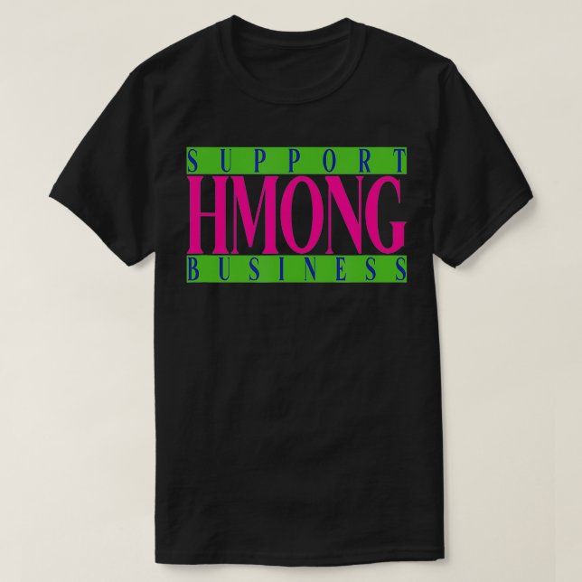 T-SHIRT SUPPORT HMONG BUSINESS HMONG COLORWAY  (Design devant)