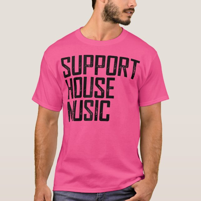 T-shirt Support House Music - Edm Rave Dj Cadeau (Devant)