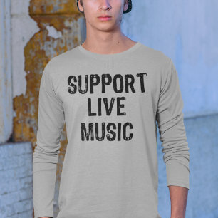 T-shirt Support Live Music, Live Band Live Concert