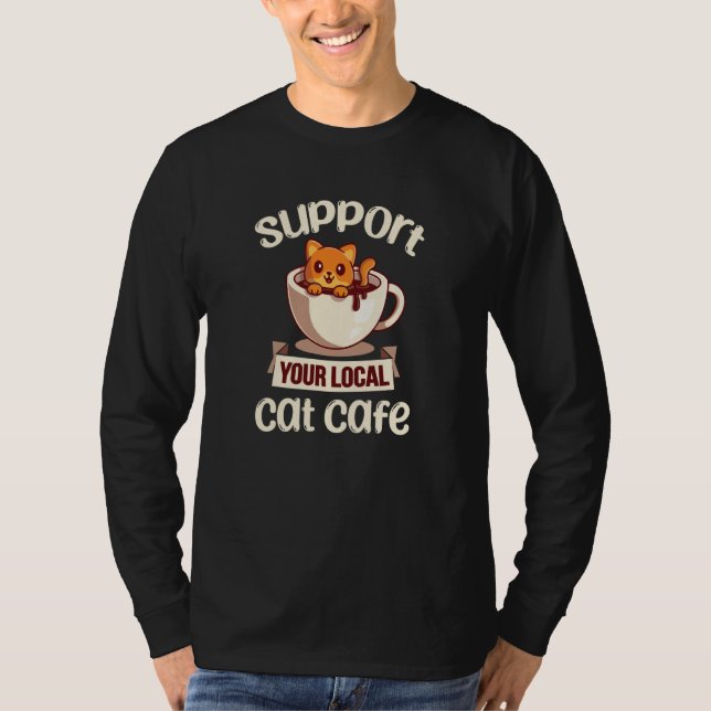 T-shirt Support Local Cat Cafe Cute Pet Animal Rescue Tea (Devant)