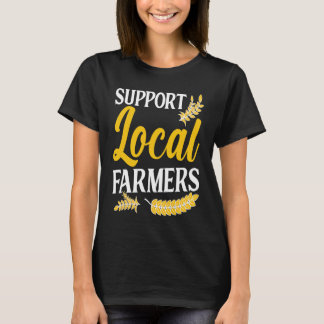 T-shirt Support Local Farmers Barnyard Harvest Farming Bar