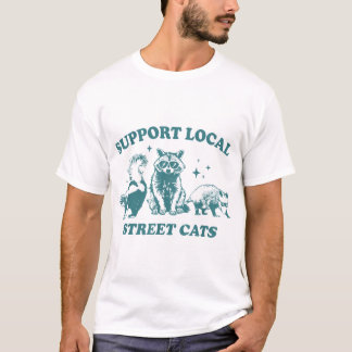 T-shirt Support Local Street Cat Raccoon Opossum Skunk