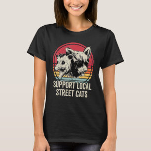 T-shirt Support Local Street Cats Possum Et Raccoon