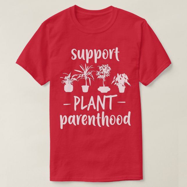T-shirt Support Plant Parenthood  Vegan Gift  Funny Plant  (Design devant)