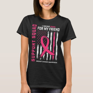 T-shirt Support Squad Wear Pink Friend Breast Cancer Aware