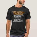 T-shirt Support technique Geek informatique Funny Techie G<br><div class="desc">Une bonne idée cadeau pour un anniversaire ou Noël. Le cadeau idéal pour le support technique,  les techniciens,  les geeks,  les programmeurs et les ingénieurs logiciels.</div>