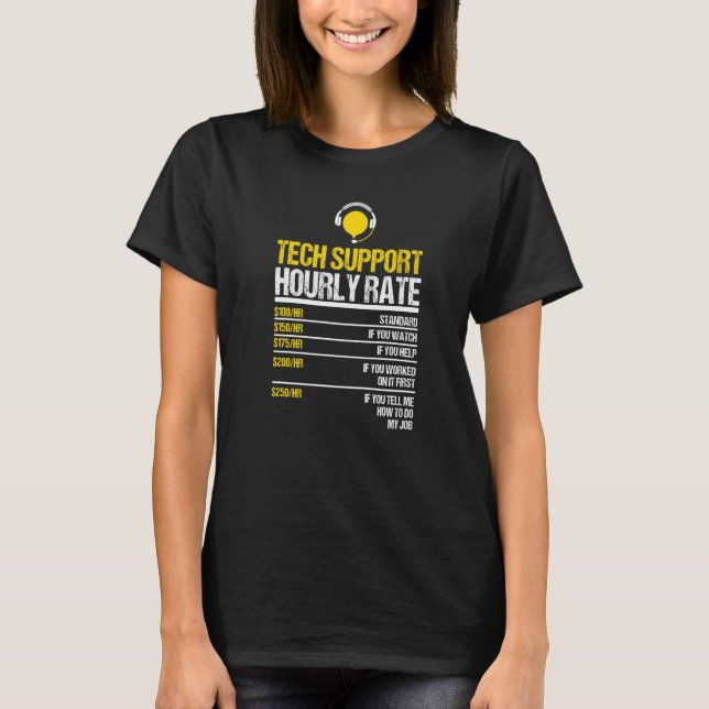 T-shirt Support technique Taux horaire Geek informatique i (Devant)