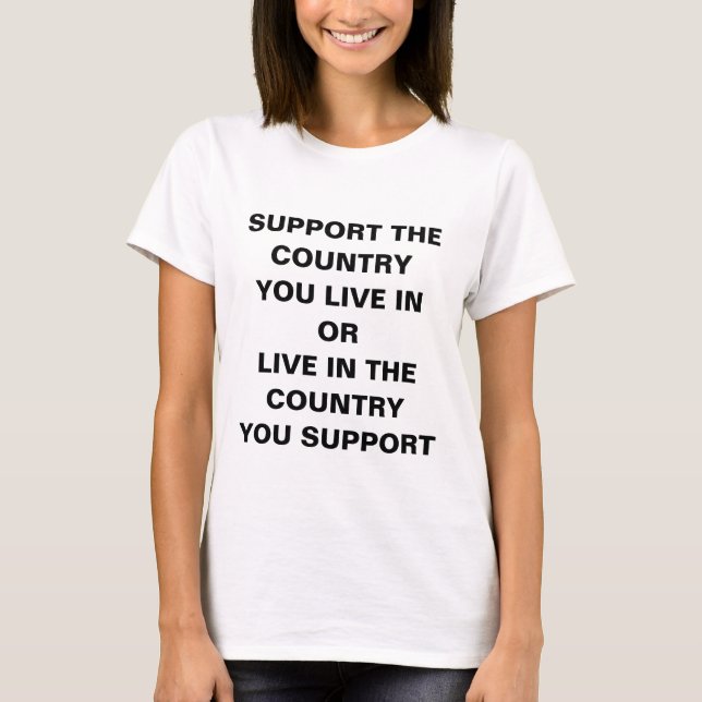 T-shirt Support the Country you live in (Devant)