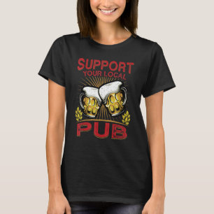 T-shirt Support Your Local Pub Beer Wine Bar 1